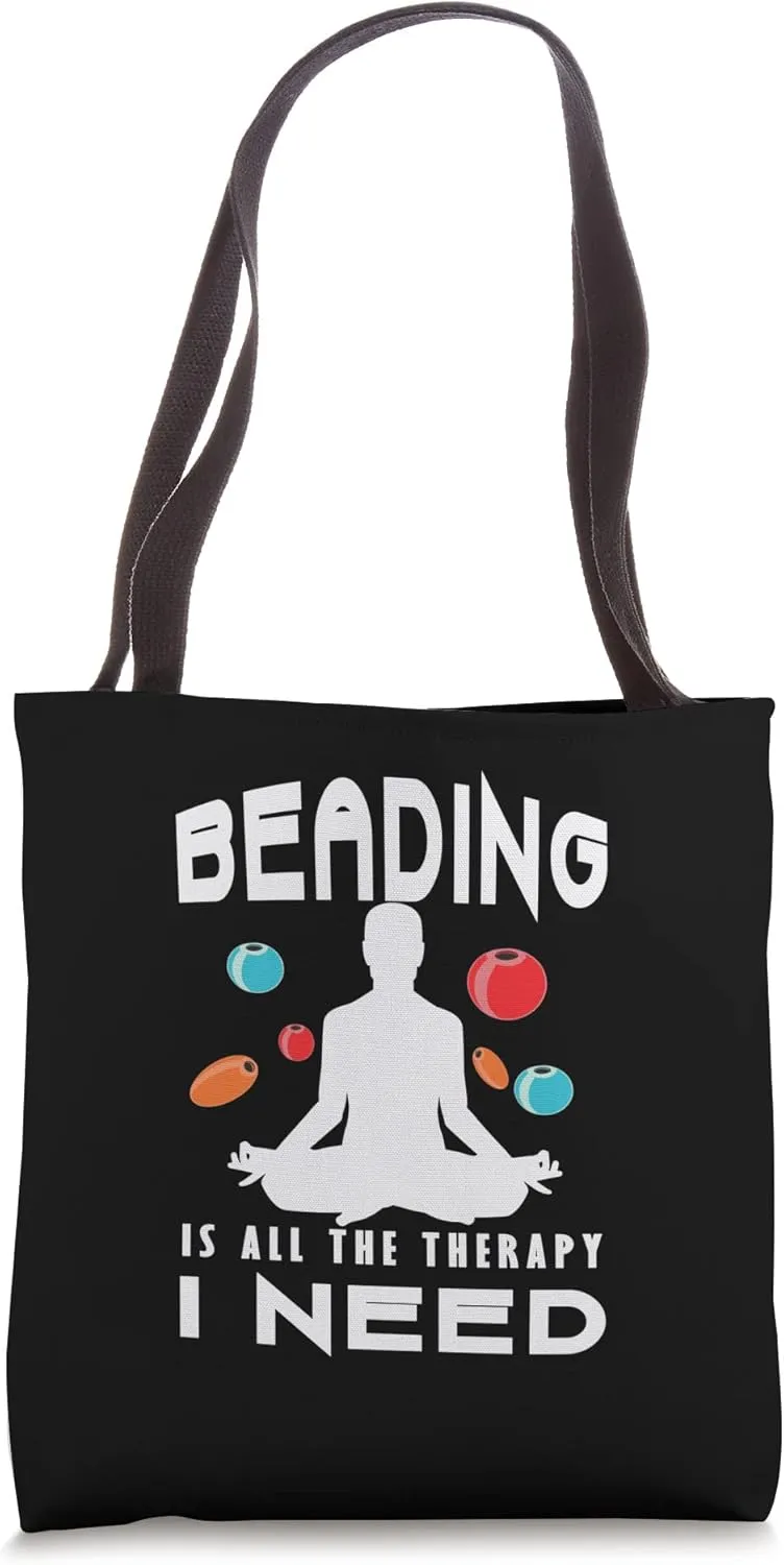 Beading Is All The Therapy I Need Beadwork Hand Stitching Tote Bag