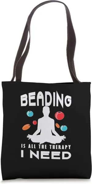 Beading Is All The Therapy I Need Beadwork Hand Stitching Tote Bag