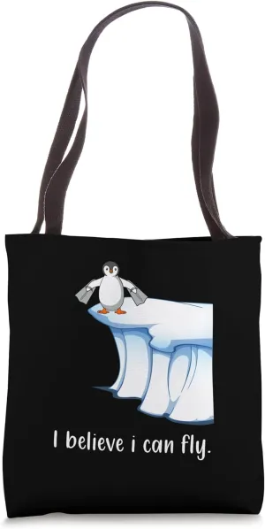 I believe I can fly penguin wings ice floe motivation Tote Bag