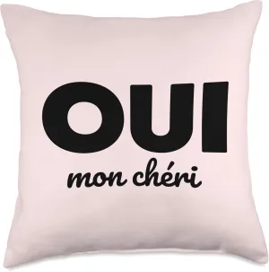 Oui Mon Cheri Cool French Expression Quotes Graphic Designs Throw Pillow