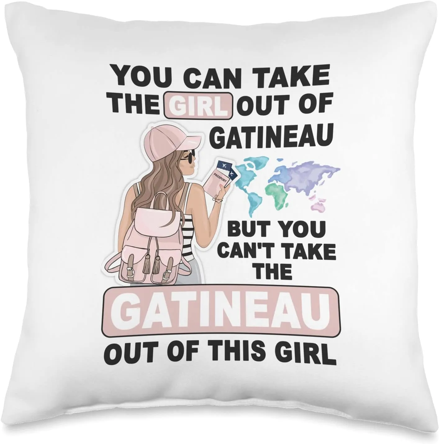 Proud Gatineau Girl - Cool Girl from Gatineau City Throw Pillow