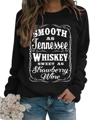 Sweatshirts for Women Smooth As Tennessee Whiskey Sweet As Strawberry Wine Country Music Long Sleeve Shirts