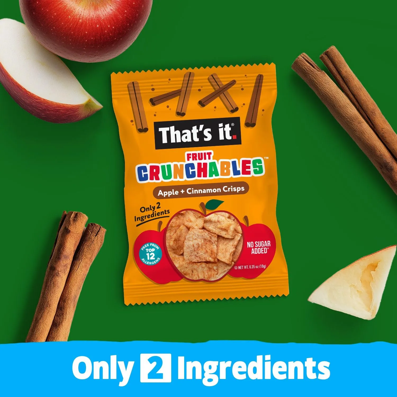That’s it. Fruit Crunchables Apple   Cinnamon Crisps, 15-Pack – 100% Plant-Based Fruit Snacks for Kids, Non-GMO, Gluten-Free, No Added Sugar, Allergen-Free, Healthy Lunchbox Snack for Kids & Adults