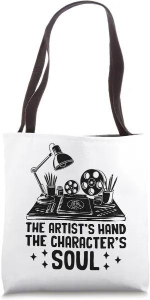The Artist's Hand The Character's Soul Animation Draw Sketch Tote Bag