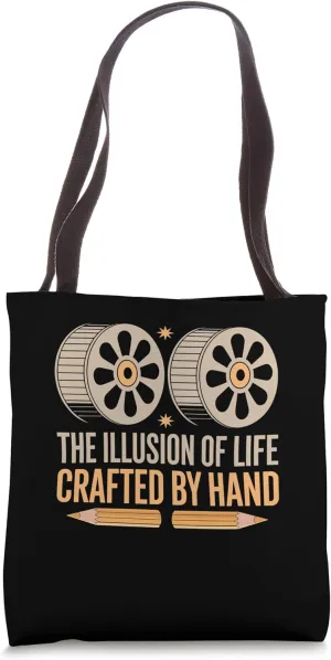 The Illusion Of Life Crafted By Hand Animation Draw Animate Tote Bag