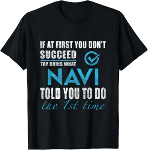 Try What Navi Told You To Do T-Shirt