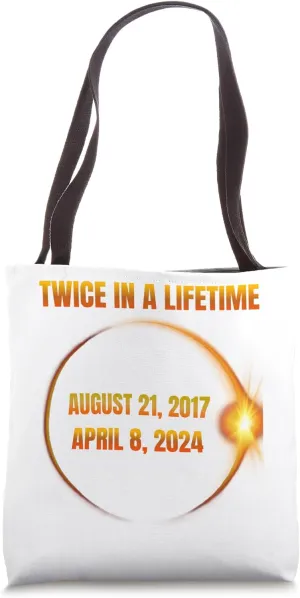 Twice in a lifetime cool Eclipse solar Eclipse April 8.2024 Tote Bag
